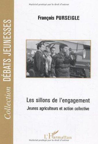 Les sillons de l'engagement : jeunes agriculteurs et action collective