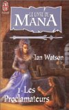 Le livre de Mana. Vol. 1. Les proclamateurs