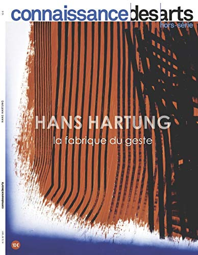 Hans Hartung : la fabrique du geste