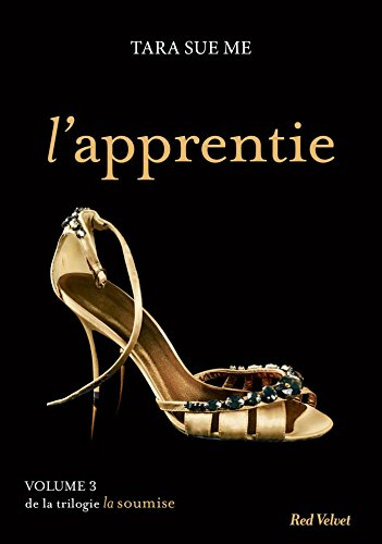 La soumise. Vol. 3. L'apprentie