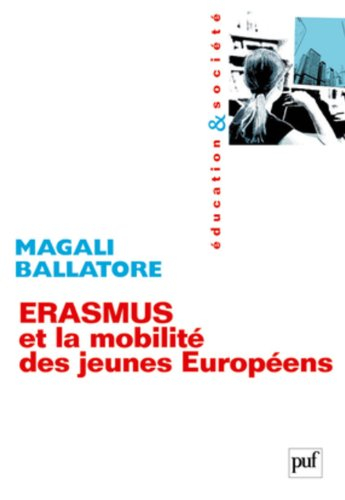 Erasmus et la mobilité des jeunes Européens : entre mythes et réalités
