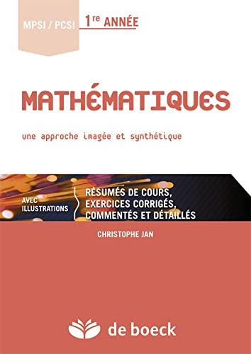 Mathématiques MPSI-PCSI 1re année : une approche imagée et synthétique