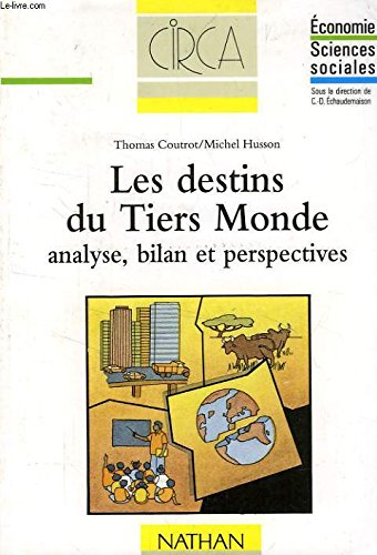 Les Destins du tiers-monde : analyse, bilan, perspectives