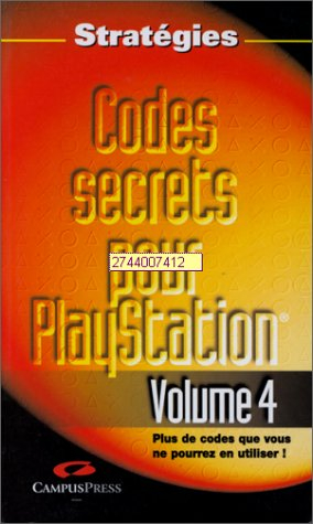 Codes secrets pour PlayStation. Vol. 4