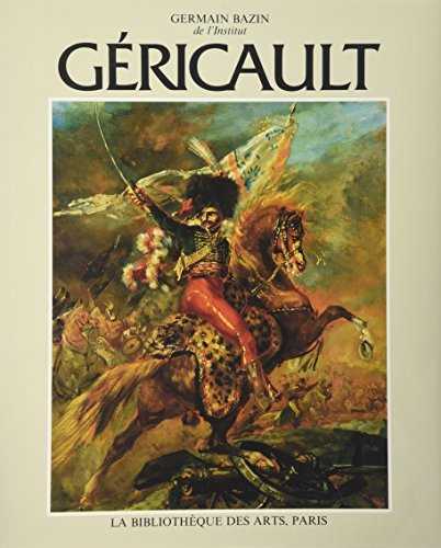 Théodore Géricault : étude critique, documents et catalogue raisonné. Vol. 3. La Gloire de l'Empire 