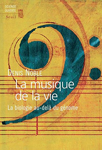 La musique de la vie : la biologie au-delà du génome