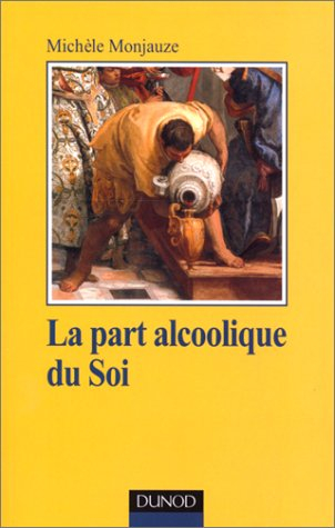 La part alcoolique du soi : la prise en charge clinique des patients alcooliques