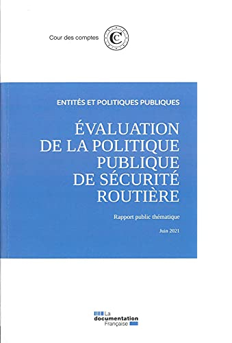 Evaluation de la politique publique de sécurité routière : rapport public thématique, juin 2021