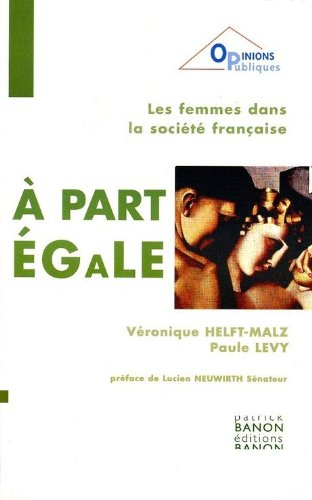 A part égale : les femmes dans la société française