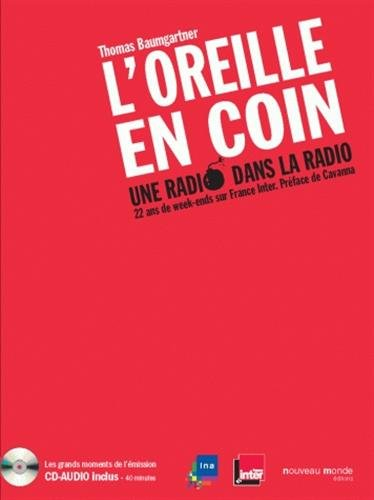 L'oreille en coin, une radio dans la radio : 22 ans de week-ends sur France Inter