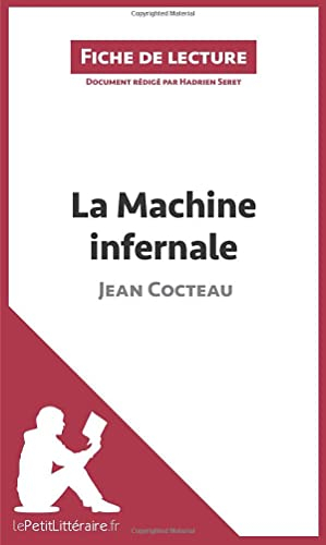 La Machine infernale de Jean Cocteau (Fiche de lecture) : Résumé complet et analyse détaillée de l'o