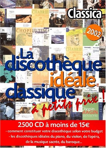 Classica 2002 : la discothèque idéale classique à petit prix !