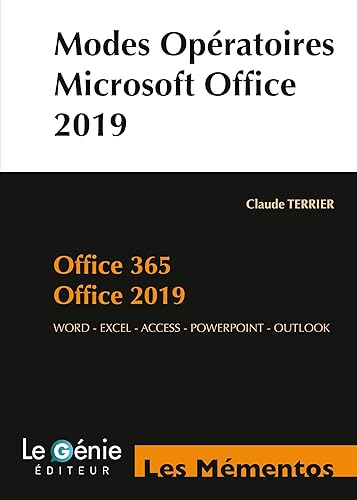 Modes opératoires Microsoft Office 2019 et Office 365 : Word, Excel, Access, Powerpoint, Outlook (co