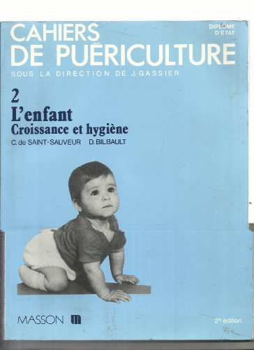 Cahiers de phytothérapie clinique. Vol. 2. L'Enfant, croissance et hygiène