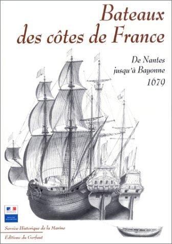 Bateaux des côtes de France : de Nantes jusqu'à Bayonne, 1679