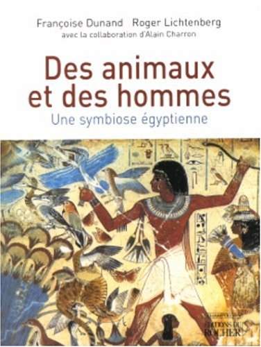Des animaux et des hommes : une symbiose égyptienne
