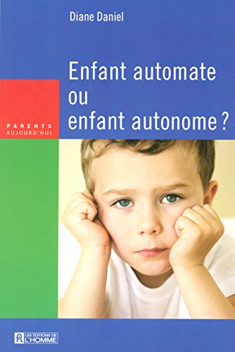 Enfant automate ou enfant autonome?