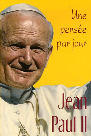 Jean Paul II, une pensée par jour