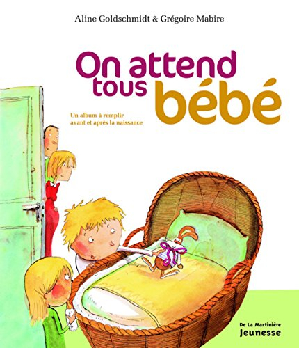 On attend tous bébé : un album à remplir avant et après la naissance