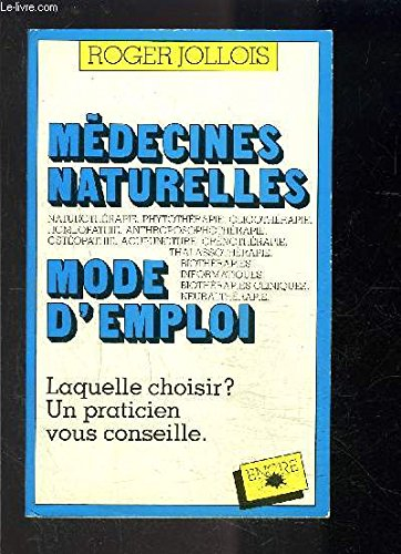 Médecines naturelles, modes d'emploi