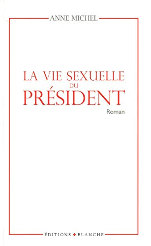 La vie sexuelle du président