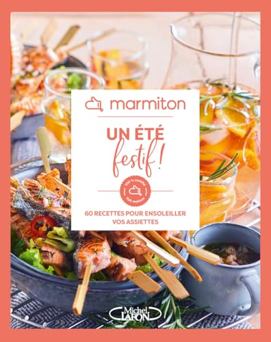 Un été festif ! : 60 recettes pour ensoleiller vos assiettes