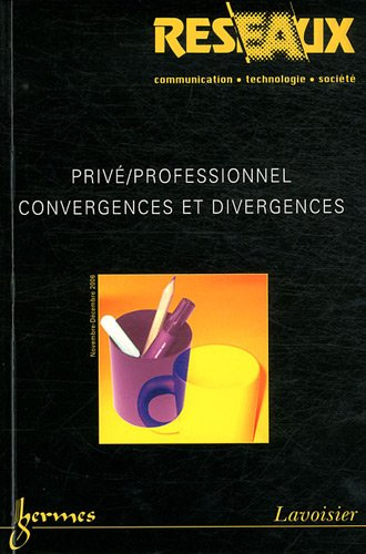 réseaux, n, 140, novembre-déc : privé/professionnel : convergences et divergences