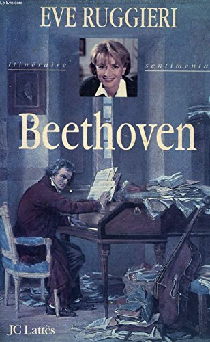 Beethoven : l'itinéraire sentimental