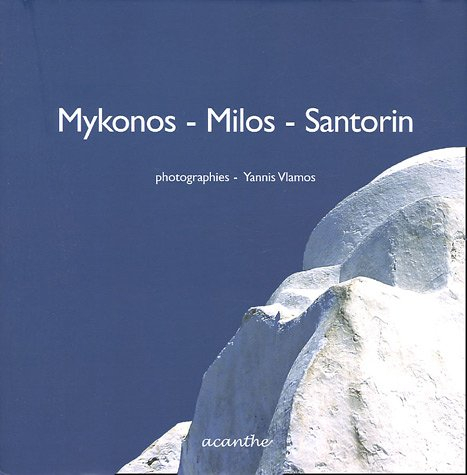 Mikonos, Milos, Santorin