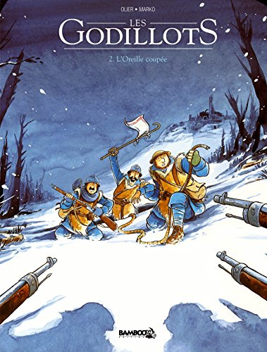 Les Godillots. Vol. 2. L'oreille coupée