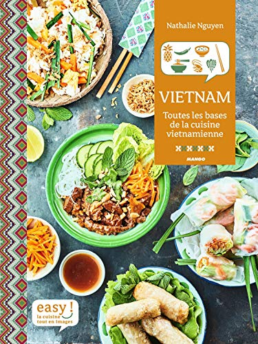 Vietnam : toutes les bases de la cuisine vietnamienne