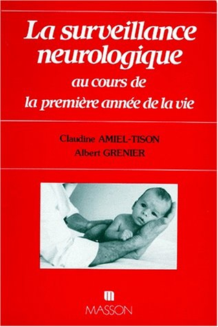 La Surveillance neurologique au cours de la première année de la vie