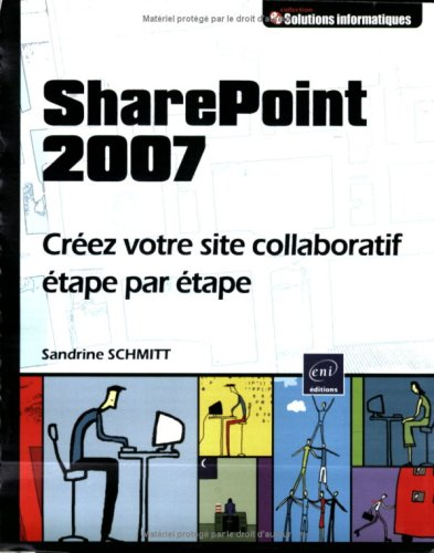 SharePoint 2007 : créez votre site collaboratif étape par étape