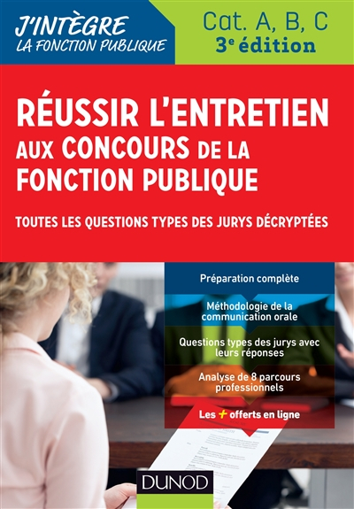 Réussir l'entretien aux concours de la fonction publique : toutes les questions types des jurys décr