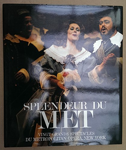 Splendeur du Met : vingt grands spectacles du Metropolitan opera, New York