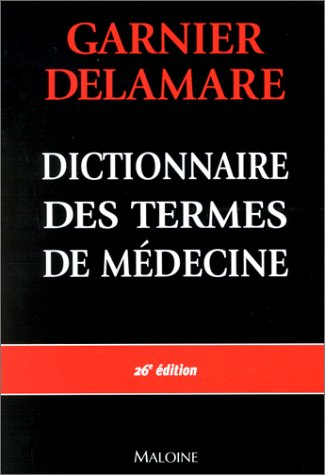 dictionnaire des termes de médecine, 26e édition