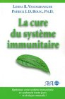 La cure du système immunitaire : optimisez votre système immunitaire en seulement trente jours, et d