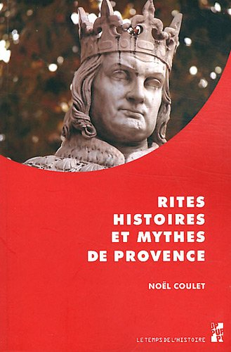 Rites, histoires et mythes de Provence