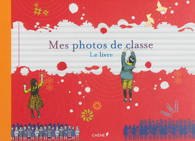 Mes photos de classe : le livre