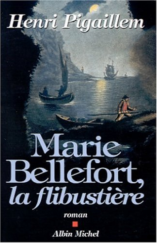 Marie Bellefort, la flibustière
