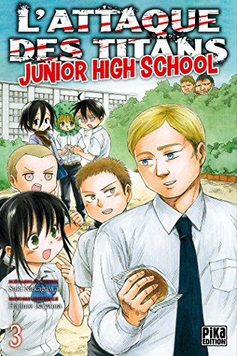 L'attaque des titans : junior high school. Vol. 3
