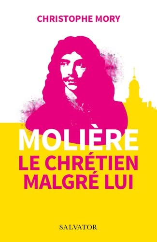 Molière, le chrétien malgré lui