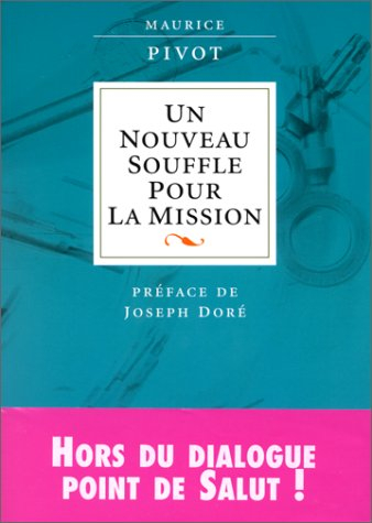 Un nouveau souffle pour la mission