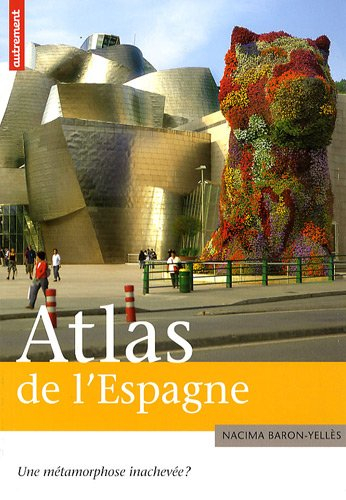 Atlas de l'Espagne : une métamorphose inachevée ?