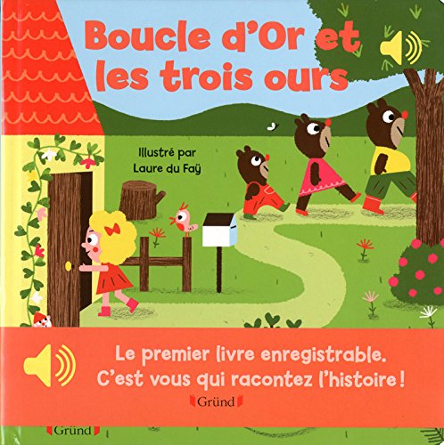 Boucle d'or et les trois ours : le premier livre enregistrable