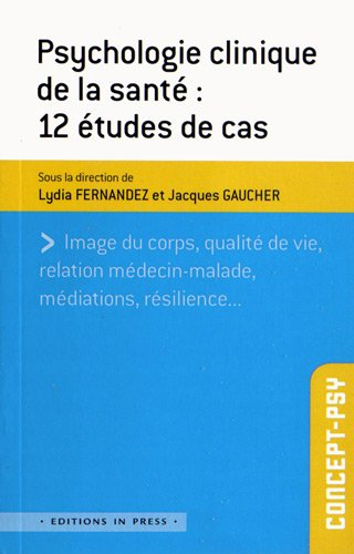 Psychologie clinique de la santé : 12 études de cas
