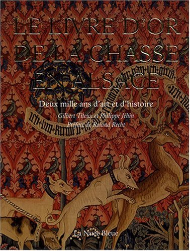 Le livre d'or de la chasse en Alsace : deux mille ans d'art et d'histoire
