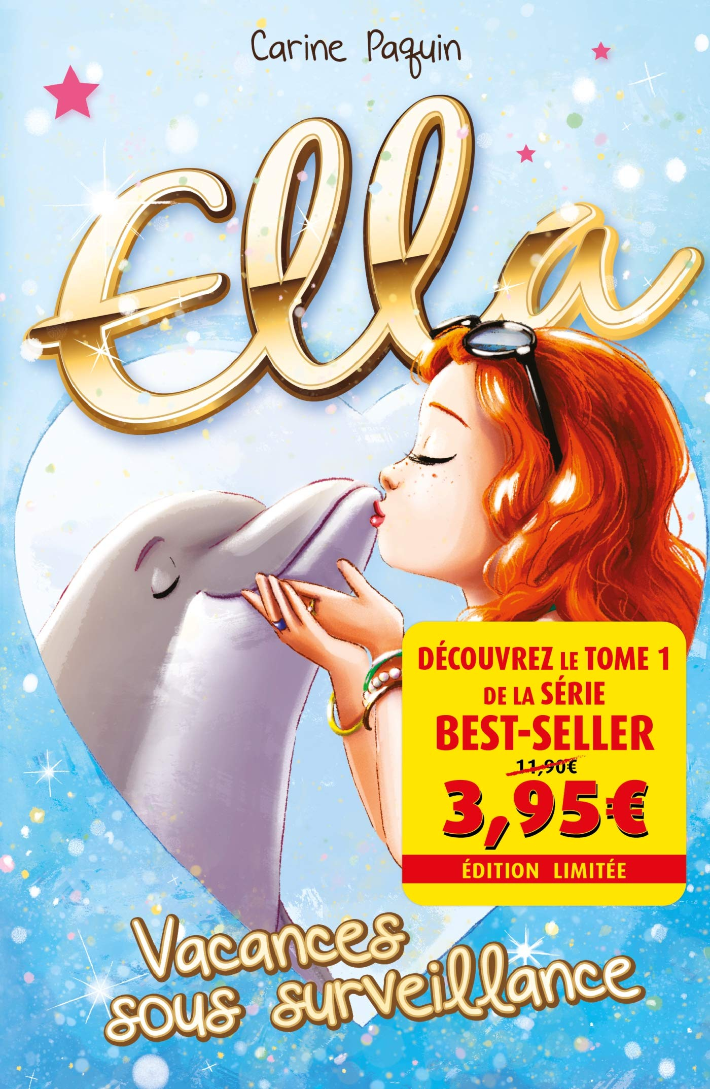 Ella. Vol. 2. Vacances sous surveillance