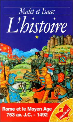 L'Histoire. Vol. 1. Rome et le Moyen Age