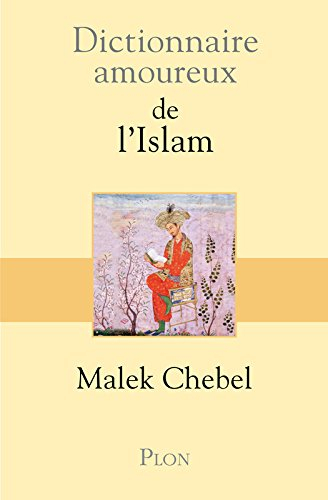 Dictionnaire amoureux de l'Islam